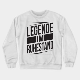 Legende im ruhestand (black) Crewneck Sweatshirt